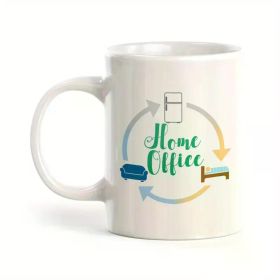 Home Office: Bed, Fridge Sofa, Novelty Coffee Mug Drinkware Gift, 11oz White Mug with Double Side Print -